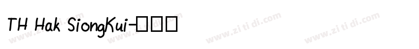 TH Hak SiongKui字体转换